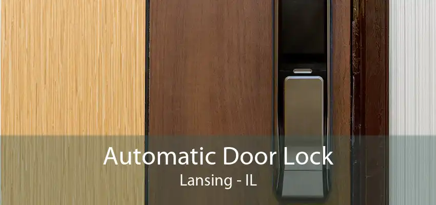 Automatic Door Lock Lansing - IL