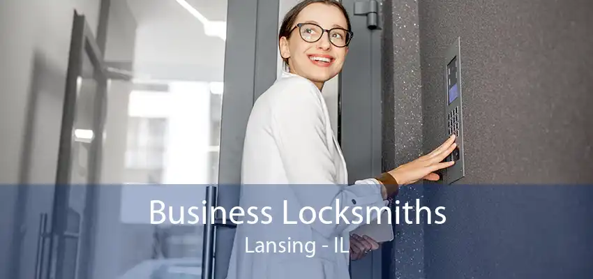 Business Locksmiths Lansing - IL