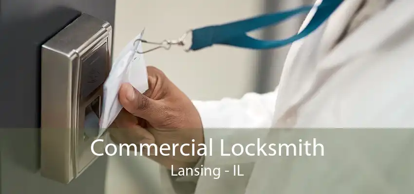 Commercial Locksmith Lansing - IL