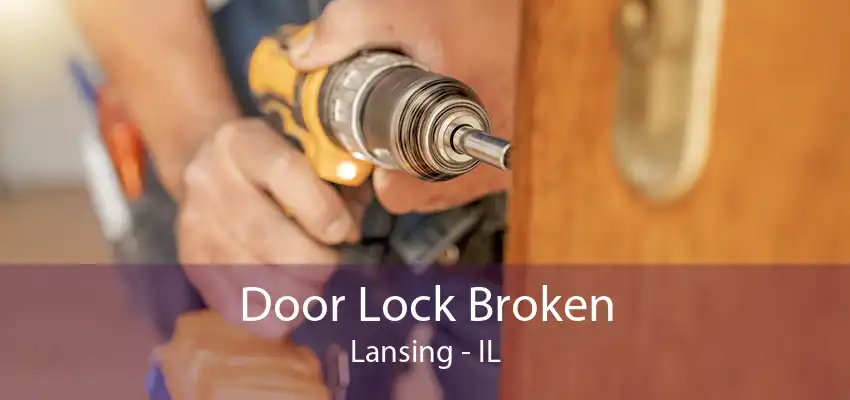 Door Lock Broken Lansing - IL