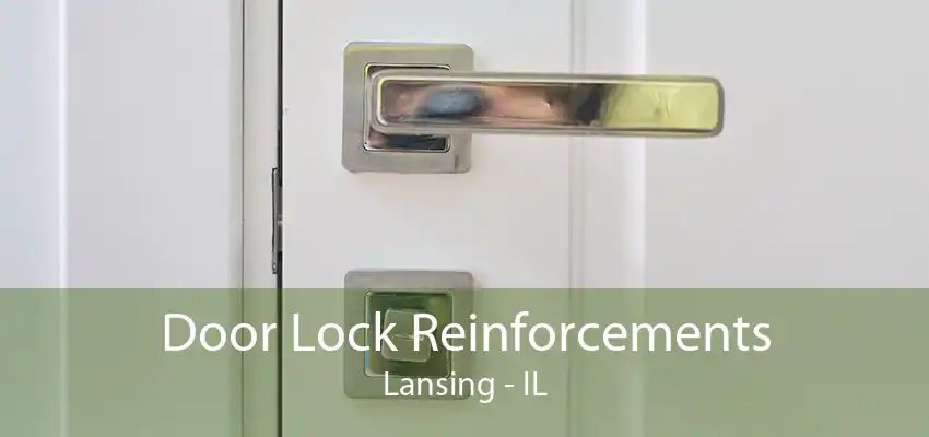 Door Lock Reinforcements Lansing - IL