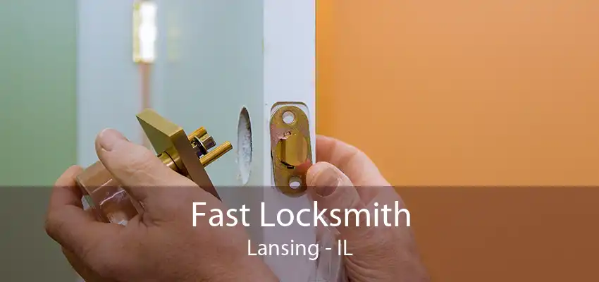 Fast Locksmith Lansing - IL