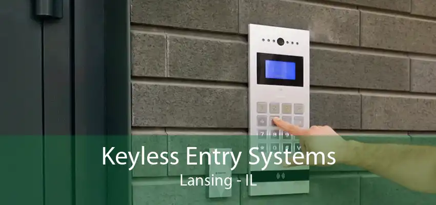 Keyless Entry Systems Lansing - IL