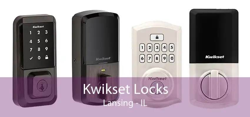 Kwikset Locks Lansing - IL