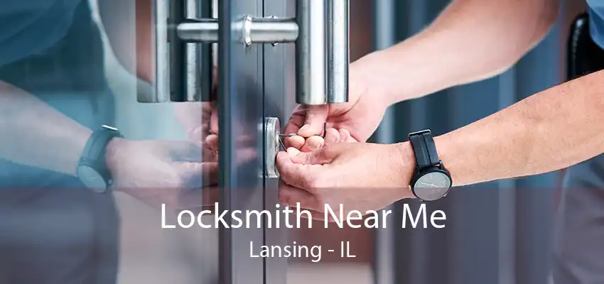 Locksmith Near Me Lansing - IL