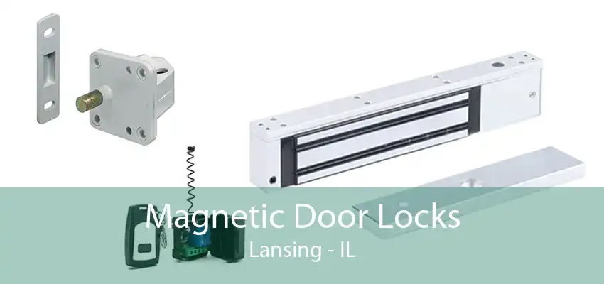 Magnetic Door Locks Lansing - IL