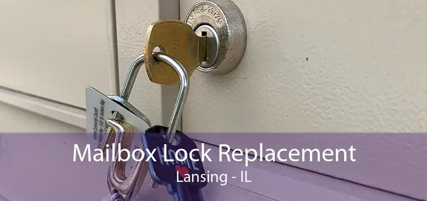 Mailbox Lock Replacement Lansing - IL