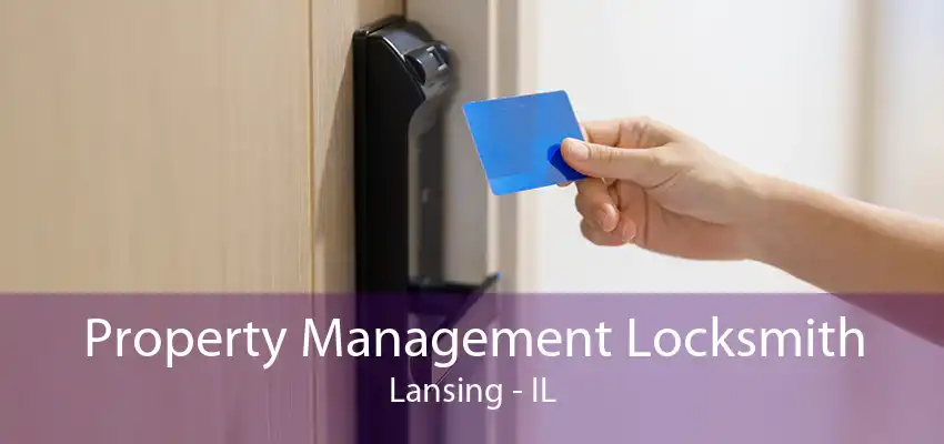 Property Management Locksmith Lansing - IL