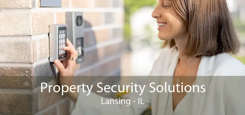 Property Security Solutions Lansing - IL