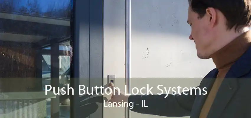 Push Button Lock Systems Lansing - IL