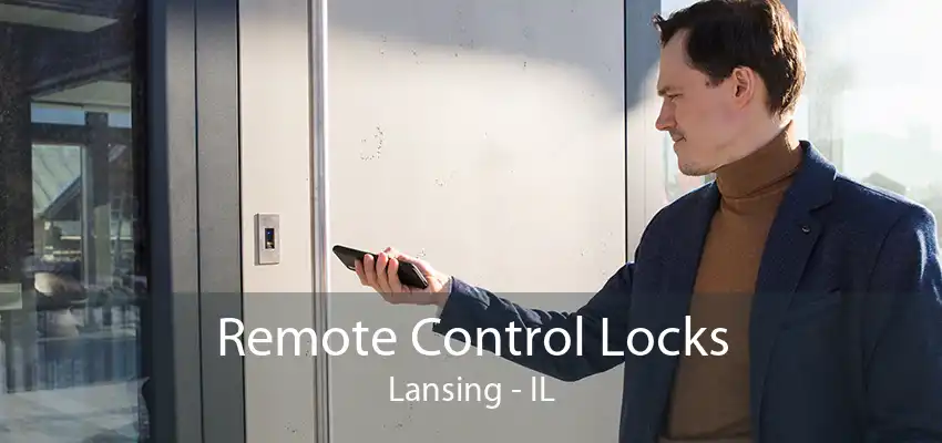 Remote Control Locks Lansing - IL