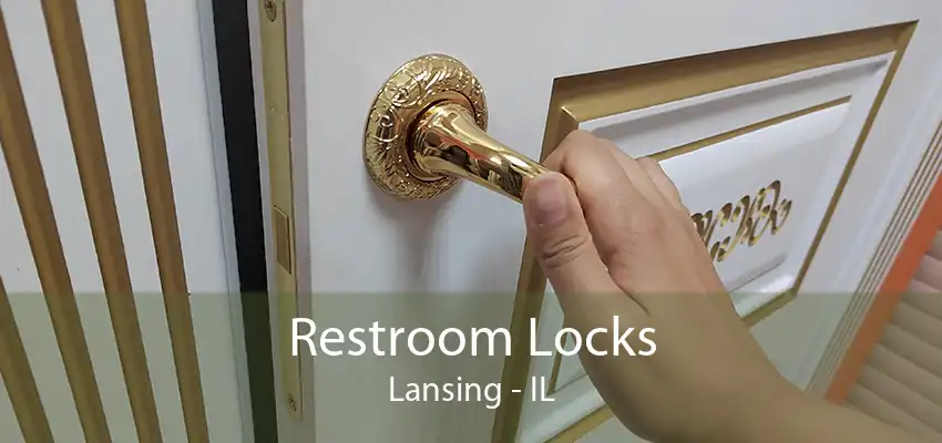 Restroom Locks Lansing - IL