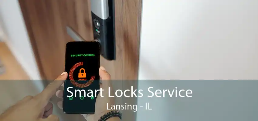 Smart Locks Service Lansing - IL